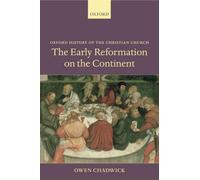 The Early Reformation on the Continent (Oxford . Chadwick<|