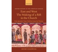 Chadwick - East and West The Making of a Rift in the Church From Apo - P555z