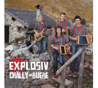 Chälly-Buebe - Explosiv