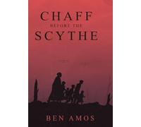 Chaff Before the Scythe: A Dystopian Thriller
