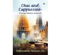 Chai and Cappuccino: A Passage Between Continents