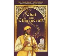 Chai and Charmcraft: A magical Middle Eastern cozy fantasy (The Charmcraft Chronicles)