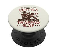 Chai Black Tea I Will Give You A Thappad Slap' Chai Tea PopSockets Swappable PopGrip