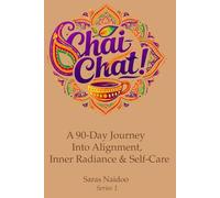 Chai-Chat: A 90-Day Journey into Alignment, Inner Radiance, and Self-Care