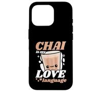 Chai Is My Love Language Cute Kawaii Tea Lover Case for iPhone 16 Pro