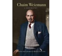 Chaim Weizmann : A Biography