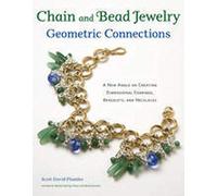 Chain and Bead Jewelry Geometric Connections: A New Angle on Creating Dimensional Earrings, Bracelets, and Necklaces