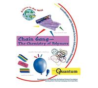 Chain Gang-The Chemistry Of Polymers (Science in Our World Series)
