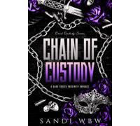 Chain of Custody: A Dark Forced Proximity Romance (Cruel Custody)