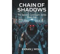 Chain of Shadows: The Specter Continuum Series - Book One (Sci-Fi saga)