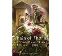 Chain of Thorns by Cassandra Clare (2023, Hardcover)