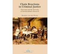 Chain Reactions in Criminal Justice: Discretion and the Necessity of Interdisciplinary Research