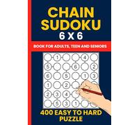 Chain Sudoku Puzzle Book : 400 Easy to Hard 6x6 Strimko Puzzles for All Skill Levels: A Challenging Collection of 6x6 Chain Sudoku Puzzles to Sharpen Your Mind