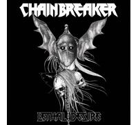 Chainbreaker Lethal Desire LP New 827166506623