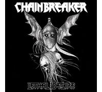 Chainbreaker - Lethal Desire [VINYL]