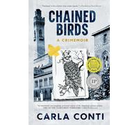 Chained Birds: A Crimemoir