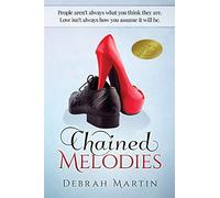Chained Melodies: Courage isn't About Facing Death, it's About Facing Life - and Life isn't Always Conventional