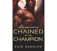 Chained to the Champion: 5 (Drakarn Mates)