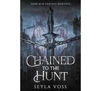 Chained to the Hunt: Dark M/M Fantasy Romance