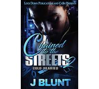 Chained to the Streets 2: Cold-Hearted