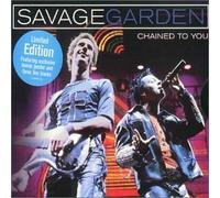 Chained to You by Savage Garden (2000-09-22j