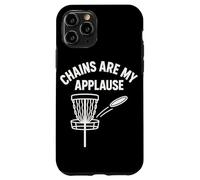Chains Are My Applause Disc Golf Fun Saying Case for iPhone 11 Pro