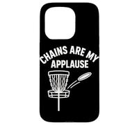 Chains Are My Applause Disc Golf Fun Saying Case for iPhone 15 Pro