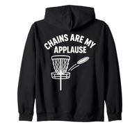 Chains Are My Applause Disc Golf Fun Saying Zip Hoodie
