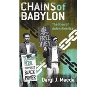 Chains of Babylon : The Rise of Asian America