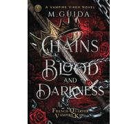 Chains of Blood and Darkness: Dark Mafia Vampire Romance (French Quarter Vampire King)