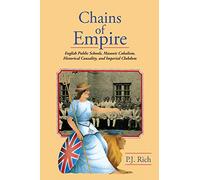 Chains of Empire: English Public Schools, Masonic Children, Historical Causality, and Imperial Clubdom