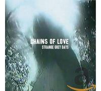 Chains of Love - Strange Grey Days