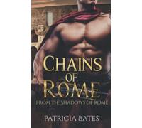 Chains of Rome: 1 (From The Shadows of Rome)