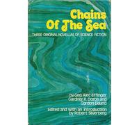 Chains of the Sea: Three Original Novellas of Science Fiction