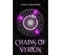 Chains of Vyrion: A Dark Dragon Rider Enemies-to-Lovers Romantasy of Chains, Rebellion, and a Dangerous Bond