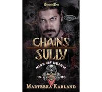 Chains/Sully Duet: A Bones MC Romance (Kiss of Death MC)