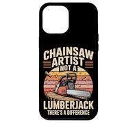 Chainsaw Artist Not A Lumberjack Theres A Difference Case for iPhone 12 Pro Max