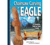 Chainsaw Carving an Eagle: A Complete Step-by-step Guide
