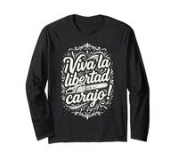 Chainsaw Viva la Libertad Carajo Reformer Freedom Long Sleeve T-Shirt