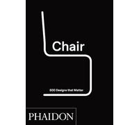 Chair: 500 Designs That Matter