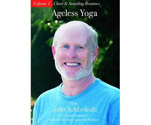 Chair and Standing Routines: Ageless Yoga, Vol. 1 - Great for Seniors and for People Unable to Sit on the Ground