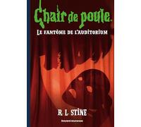 Chair de poule , Tome 23: Le fantôme de l'auditorium