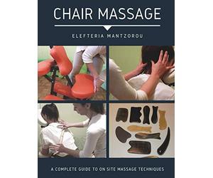 Chair Massage: A Complete Guide (Thai bodywork)