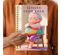 Chair Yoga Book - Chair Yoga Chart | Beginner Friendly Guide for Core Strength Balance Training Weight Loss Diet Elderly Men Home