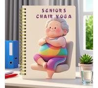 Chair Yoga - Fitness Planner and Yoga Chart, Daily Health Organizer for Balance, Strength, Weight Loss, and Diet, Ideal for Elderly Men Women at Home, Supporting Safe Exercise, Mobility