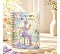 Chair Yoga for Seniors Book with Step-by-Step Seated Poses Gentle Stretches | Illustrated Poses for Home Practice, Beginner Friendly Wellness Paperback, Breathing and Mobility Routines