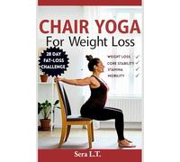 CHAIR YOGA For Weight Loss: Low-Impact Moves, Mindful Eating, and Stress-Busting Techniques for All Ages (The Wellness Code Shelf: Recipes, Fitness, and Habbits for Lifelong Health)