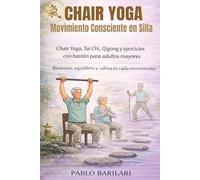 Chair Yoga: Movimiento Consciente en Silla