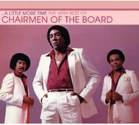 Chairmen Of The Board - A Little More Time - The Very Best Of Chaimen Of The Board