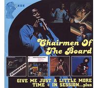 Chairmen Of The Board - Give Me Just A Little More Time + In Session